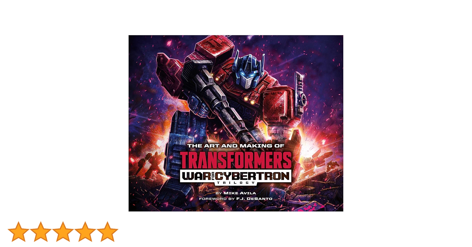Buy The Art And Making Of Transformers: War For Cybertron Trilogy